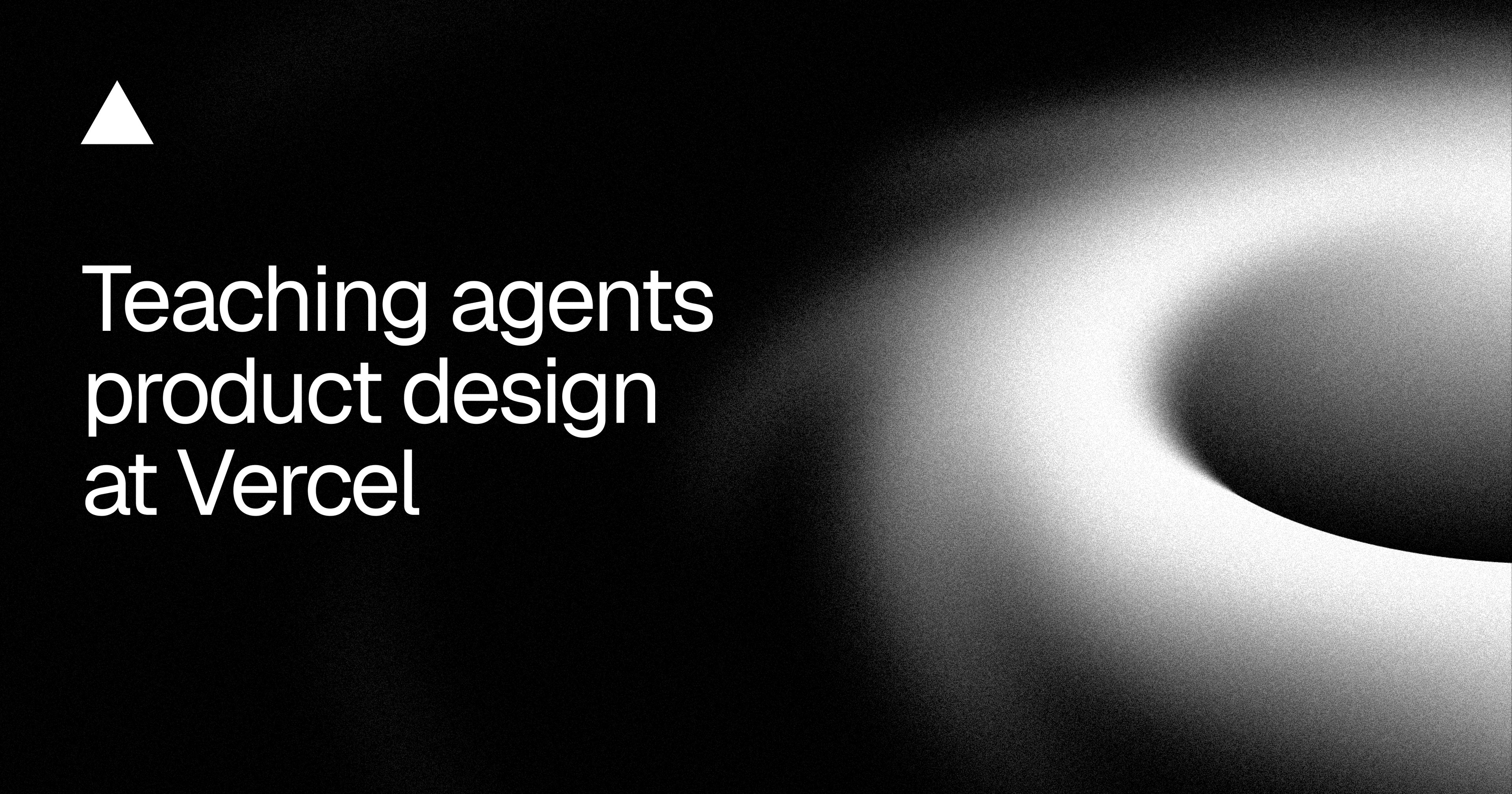 Teaching Product Design with Agents at Vercel